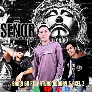 ดาวน์โหลดและฟังเพลง SEÑOR พร้อมเนื้อเพลงจาก Samy GH
