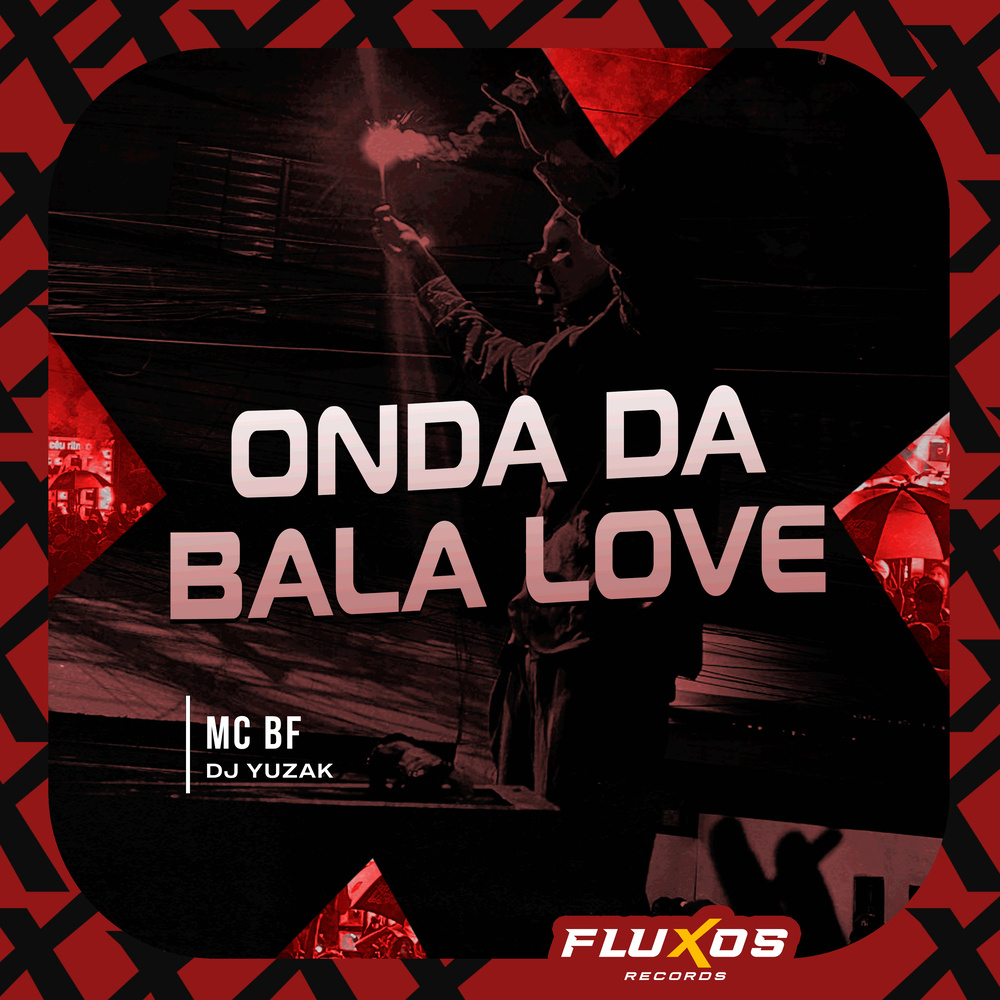 Onda da Bala Love (Explicit)