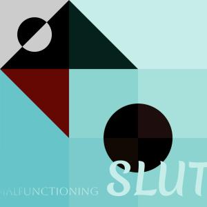 Listen to Malfunctioning Slut song with lyrics from Mois Adeer
