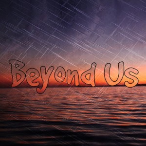 Madilyn的專輯Beyond Us (2022 Remaster)