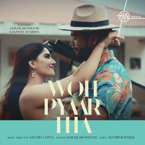 Album Woh Pyaar Tha oleh Samar Monsoon
