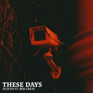 Listen to These Days (Explicit) song with lyrics from AceVvd
