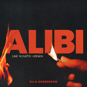 อัลบัม Alibi (Live Acoustic Version) ศิลปิน Ella Henderson