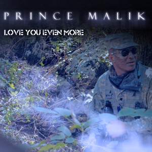 收听Prince Malik的Love You Even More歌词歌曲