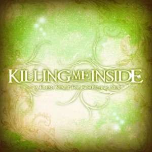 Killing Me Inside的專輯A Fresh Start for Something New