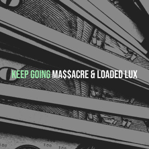 Loaded Lux的專輯Keep Going (Explicit)