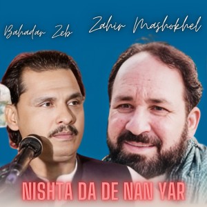 Album Nishta Da De Nan Yar from Zahir Mashokhel