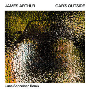 James Arthur的專輯Car's Outside (Luca Schreiner Remix)