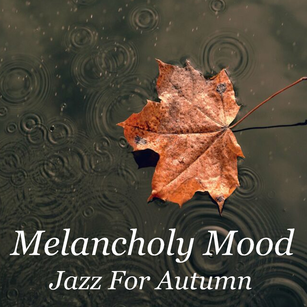 Melancholy Mood