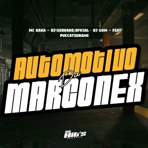 收聽DJ GEOVANE OFICIAL的Automotivo da Marconex (Explicit)歌詞歌曲