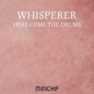 Album Here Come the Drums from Whisperer