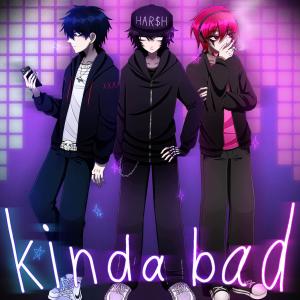 收聽prvttyscrzz的Kinda Bad! (feat. xaduma) (Explicit)歌詞歌曲
