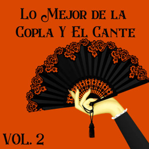 Varios Artistas的专辑Lo Mejor de la Copla Y El Cante, Vol.2