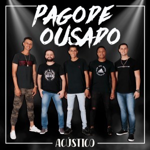 ดาวน์โหลดและฟังเพลง Eu Quero Ver (Acústico) พร้อมเนื้อเพลงจาก Pagode Ousado