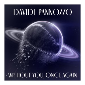 ดาวน์โหลดและฟังเพลง Without You, Once Again พร้อมเนื้อเพลงจาก Davide Pannozzo