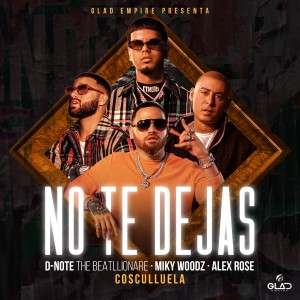 อัลบัม No Te Dejas (Explicit) ศิลปิน D-Note The Beatllionare