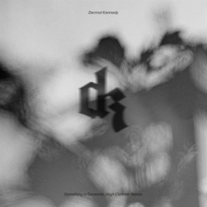 收聽Dermot Kennedy的Something to Someone (High Contrast Remix)歌詞歌曲