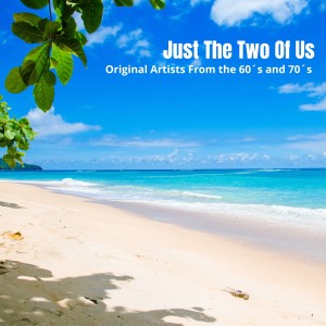 Album Just The Two of Us - Original Artists from the 60's and 70's oleh Various