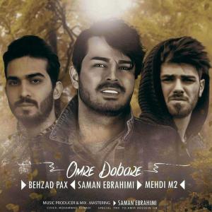 Omre Dobare (feat. Saman Ebrahimi & Mehdi M2)