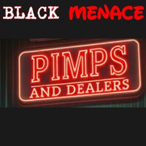收聽Jay da Menace的BLACK MENACE PIMPS & DEALERS (Explicit)歌詞歌曲