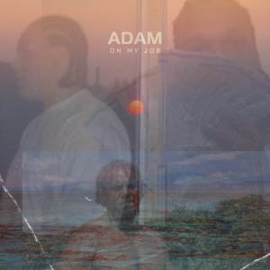 Album On My Job oleh ADAM