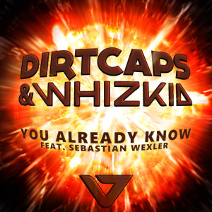 收聽Dirtcaps的You Already Know (feat. Sebastian Wexler) (Instrumental Mix)歌詞歌曲
