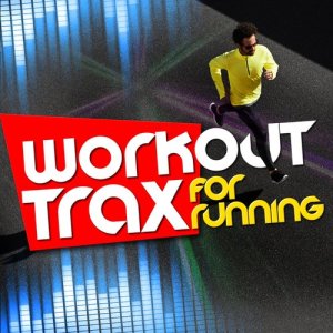 อัลบัม Workout Trax for Running ศิลปิน Running Music