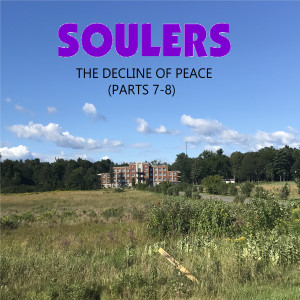 Soulers的專輯The Decline of Peace (Parts 7-8)