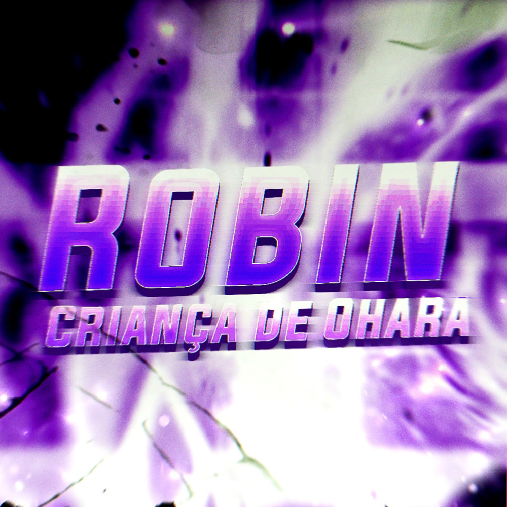 Robin: Criança de Ohara (Explicit)