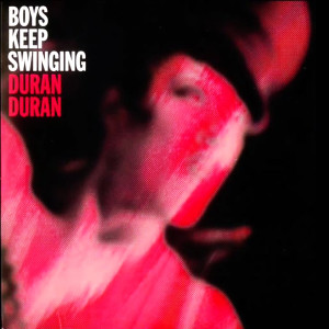 Duran Duran的專輯Boys Keep Swinging