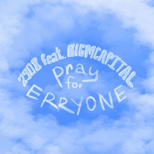 收聽2908的pray for erryone歌詞歌曲
