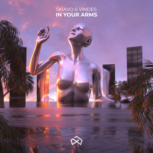อัลบัม In Your Arms ศิลปิน SKIAVO & VINDES