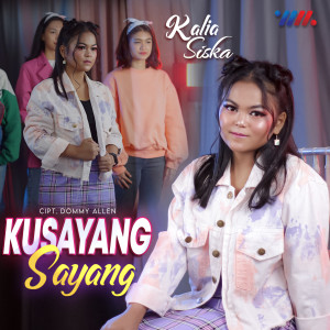 收听Kalia Siska的Ku Sayang Sayang歌词歌曲