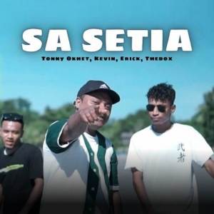 Listen to Sa Setia song with lyrics from Tonny Okhet