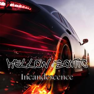 Listen to Incandescence song with lyrics from Mellow Sonic