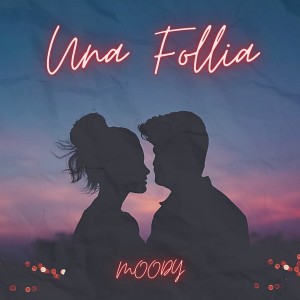 Album Una follia (Explicit) oleh Moody