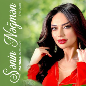 Listen to Sənin Nəğmən (İntizar) song with lyrics from Manana Japaridze