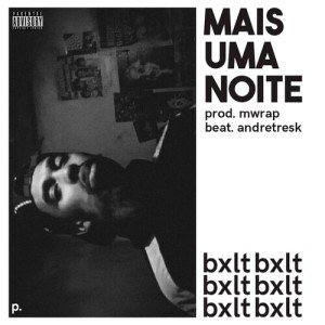 Album Mais Uma Noite (Explicit) from Bxlt
