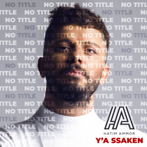 Album Y'a Ssaken from حاتم عمور
