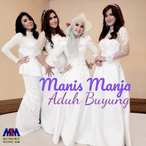 Dengarkan Aduh Buyung lagu dari Manis Manja Group dengan lirik