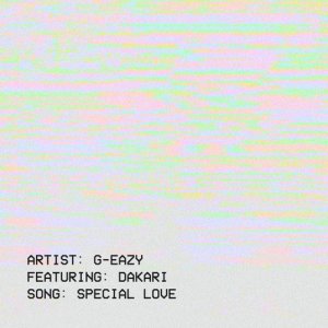 收聽G-Eazy的Special Love (Explicit)歌詞歌曲
