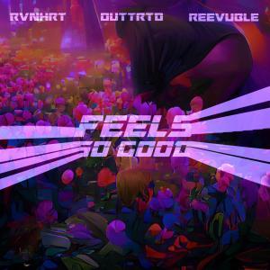 Dengarkan Feels So Good lagu dari RVNHRT dengan lirik