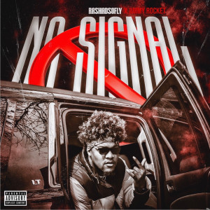 Album No Signal (Explicit) from Rashadsofly
