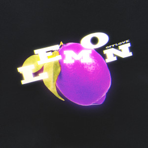 ดาวน์โหลดและฟังเพลง Lemon (Explicit) พร้อมเนื้อเพลงจาก offlove