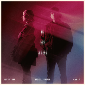 收聽ILLENIUM的In My Arms (Wooli Remix)歌詞歌曲