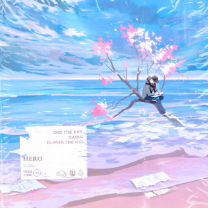 Hero dari Said The Sky