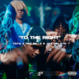 ดาวน์โหลดและฟังเพลง To The Right (Explicit) พร้อมเนื้อเพลงจาก TaTa