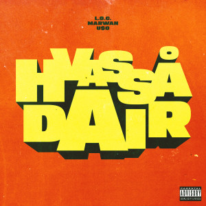 อัลบัม Hvassådair (feat. Marwan & USO) (Explicit) ศิลปิน L.O.C.