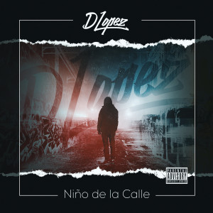 Album Niño De La Calle (Explicit) from Dlopez