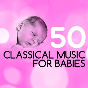 อัลบัม 50 Classical Music for Babies ศิลปิน Fryderyk Chopin